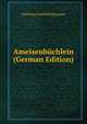Ameisenbuchlein (German Edition), Christian Gotthilf Salzmann 