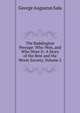 The Baddington Peerage: Who Won, and Who Wore It: A Story of the Best and the Worst Society, Volume 2, George Augustus Sala 