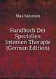 Handbuch Der Speciellen Internen Therapie (German Edition), Max Salomon 