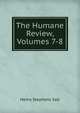The Humane Review, Volumes 7-8, Henry Stephens Salt 