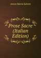 Prose Sacre (Italian Edition), Anton Maria Salvini 