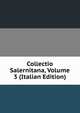 Collectio Salernitana, Volume 3 (Italian Edition), 