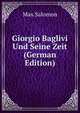 Giorgio Baglivi Und Seine Zeit (German Edition), Max Salomon 