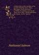 A Short View of the Families of the Scottish Nobility: Their Titles, Marriages, Issue, Descents; . to Which Are Added, a List of All Those Peers Who . Parliament Since the Union; . by Mr. Salmon, Nathaniel Salmon 