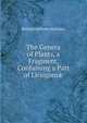 The Genera of Plants, a Fragment, Containing a Part of Liriogam?, Richard Anthony Salisbury 