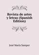 Revista de artes y letras (Spanish Edition), Jose Maria Samper 