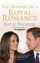 Making of a Royal Romance, Katie Nicholl 