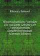 Wissenschaftliche Vortrage Die Auf Dem Gebiete Der Vergleichenden Sprachwissenschaft (German Edition), Kamory Samuel 