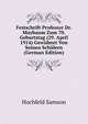 Festschrift Professor Dr. Maybaum Zum 70. Geburtstag (29. April 1914) Gewidmet Von Seinen Schulern (German Edition), Hochfeld Samson 