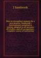 How to strengthen memory by a new process: Sambrook's international assimilative system, adapted to all persons, all studies, and all occupations . complete course of instruction, J Sambrook 