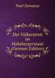 Der Volkerstreit im Habsburgerstaat (German Edition), Paul Samassa 
