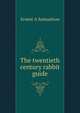 The twentieth century rabbit guide, Ernest A Samuelson 