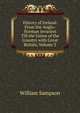 History of Ireland: From the Anglo-Norman Invasion Till the Union of the Country with Great Britain, Volume 2, William Sampson 