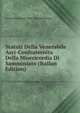 Statuti Della Venerabile Arci-Confraternita Della Misericordia Di Samminiato (Italian Edition), Arciconfraternita Della Mis Samminiato 