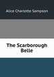 The Scarborough Belle, Alice Charlotte Sampson 