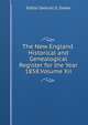 The New England.Historical and Genealogical Register for the Year 1858.Volume Xii., Editor Samuel G. Drake 