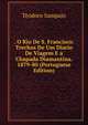. O Rio De S. Francisco: Trechos De Um Diario De Viagem E a Chapada Diamantina. 1879-80 (Portuguese Edition), Teodoro Sampaio 