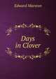 Days in Clover, Edward Marston 