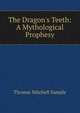 The Dragon's Teeth: A Mythological Prophesy, Thomas Mitchell Sample 