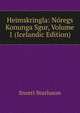 Heimskringla: Noregs Konunga Sgur, Volume 1 (Icelandic Edition), Snorri Sturluson 
