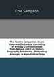 The Youth's Companion, Or, an Historical Dictionary: Consisting of Articles Chiefly Selected from Natural and Civil History, Geography, Astronomy, . Minerology : Arranged in Alphabetical Order, Ezra Sampson 