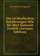 Die Livlandischen Bekehrungen Wie Sie Herr Samarin Erzahlt (German Edition), IUr edorovich Samarin 