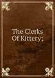 The Clerks Of Kittery;, 