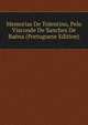 Memorias De Tolentino, Pelo Visconde De Sanches De Baena (Portuguese Edition), 