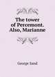 The tower of Percemont. Also, Marianne, George Sand 