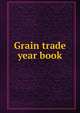 Grain trade year book, 