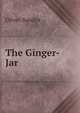 The Ginger-Jar, Oliver Sandys 