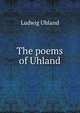 The poems of Uhland, Ludwig Uhland 