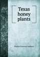 Texas honey plants, Charles Emerson Sanborn 