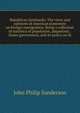 Republican landmarks. The views and opinions of American statesmen on foreign immigration. Being a collection of statistics of population, pauperism, . States government, and its policy on th, John Philip Sanderson 