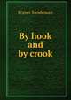 By hook and by crook, Fraser Sandeman 