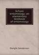 School entomology: an elementary textbook of entomology, Dwight Sanderson 