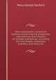 Nitro-explosives: a practical treatise concerning the properties, manufacture, and analysis of nitrated substances, including the fulminates, smokeless powders, and celluloid, Percy Gerald Sanford 