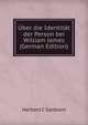 Uber die Identitat der Person bei William James (German Edition), Herbert C Sanborn 