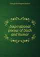 Inspirational poems of truth and humor, George Washington Sanford 