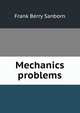Mechanics problems, Frank Berry Sanborn 