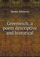 Greenwich; a poem descriptive and historical, James Sansom 