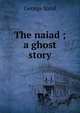 The naiad ; a ghost story, George Sand 