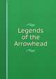 Legends of the Arrowhead, 
