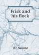 Frisk and his flock, D P. Sanford 