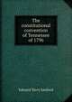 The constitutional convention of Tennessee of 1796, Edward Terry Sanford 