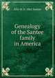 Genealogy of the Santee family in America, Ellis M. b. 1862 Santee 