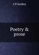 Poetry & prose, J H Sankey 
