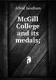 McGill College and its medals;, Alfred Sandham 