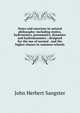 Notes and exercises in natural philosophy: including statics, hydrostatics, pneumatics, dynamics and hydrodynamics : designed for the use of normal . and the higher classes in common schools, John Herbert Sangster 
