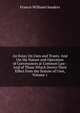 An Essay On Uses and Trusts: And On the Nature and Operation of Conveyances at Common Law : And of Those Which Derive Their Effect from the Statute of Uses, Volume 1, Francis Williams Sanders 